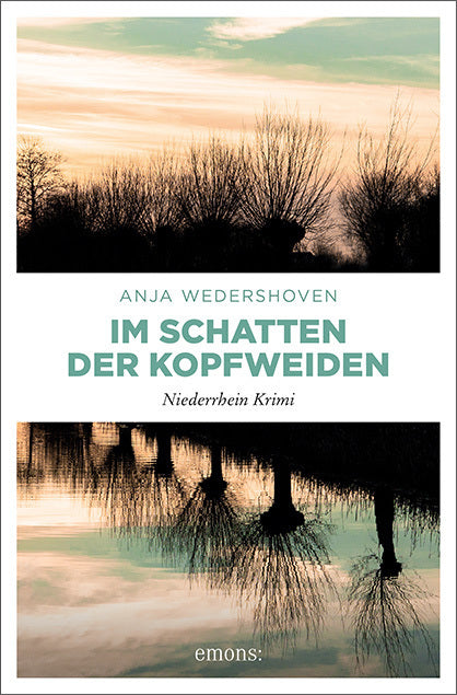 Im Schatten der Kopfweiden (Anja Wedershoven)