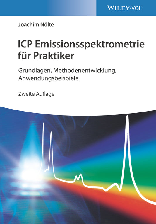 ICP Emissionsspektrometrie für Praktiker (Joachim Nölte)
