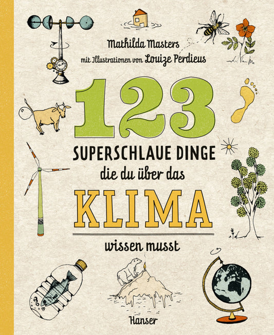 123 superschlaue Dinge, die du über das Klima wissen musst (Mathilda Masters)