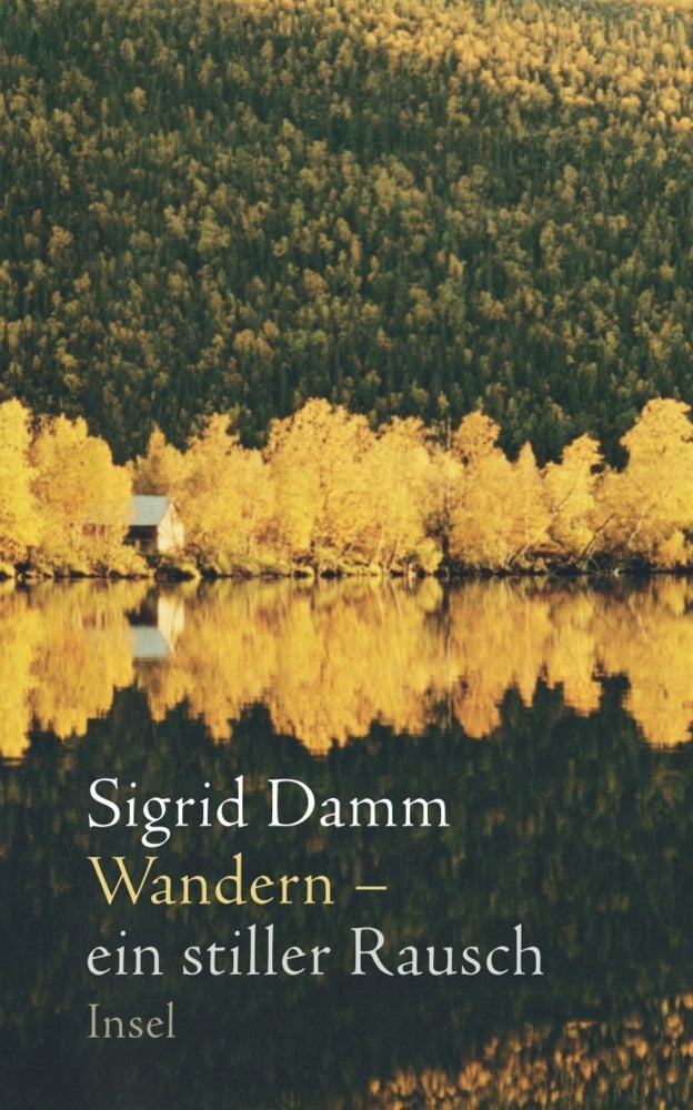 Wandern - ein stiller Rausch (Sigrid Damm)