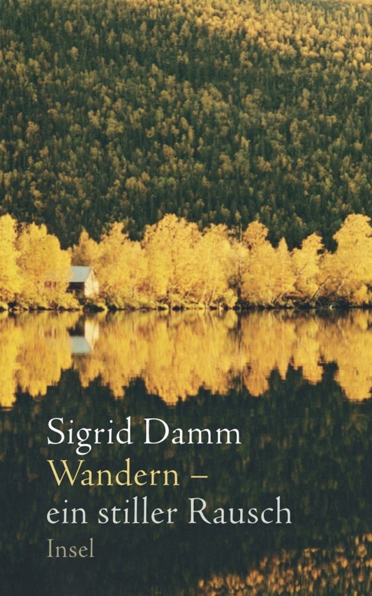 Wandern - ein stiller Rausch (Sigrid Damm)