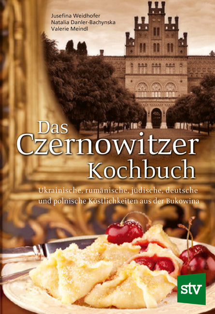 Das Czernowitzer Kochbuch (Jusefina Weidhofer)