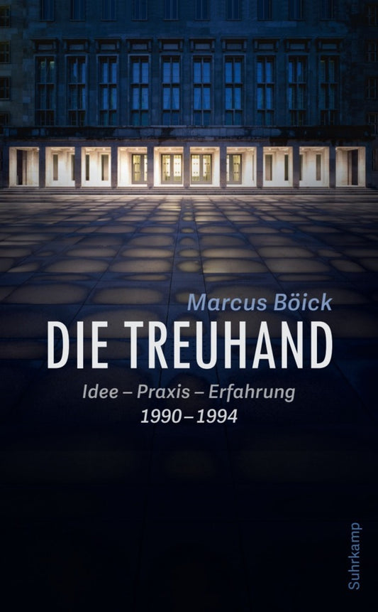 Die Treuhand (Marcus Böick)