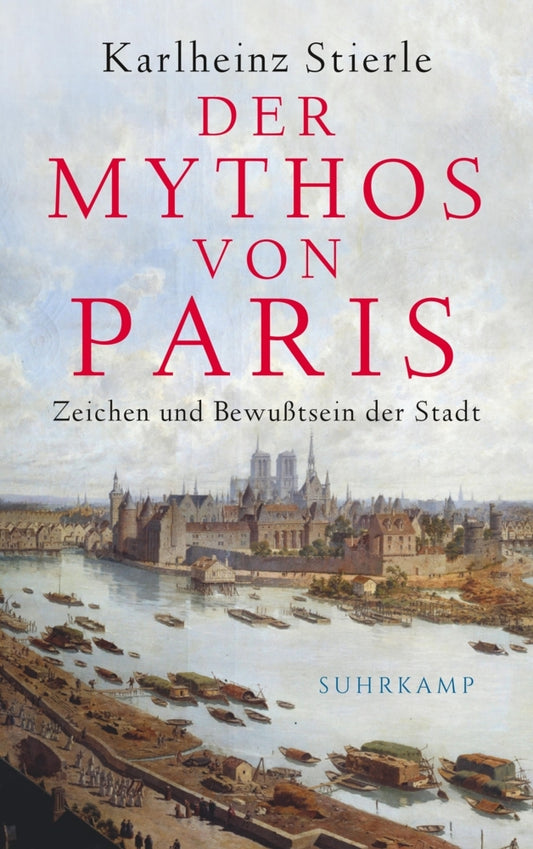 Der Mythos von Paris (Karlheinz Stierle)