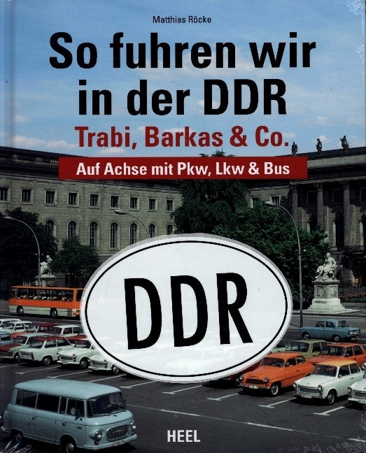So fuhren wir in der DDR (Matthias Röcke)