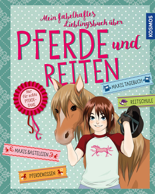 Mein fabelhaftes Lieblingsbuch über Pferde und Reiten (Anike Hage)