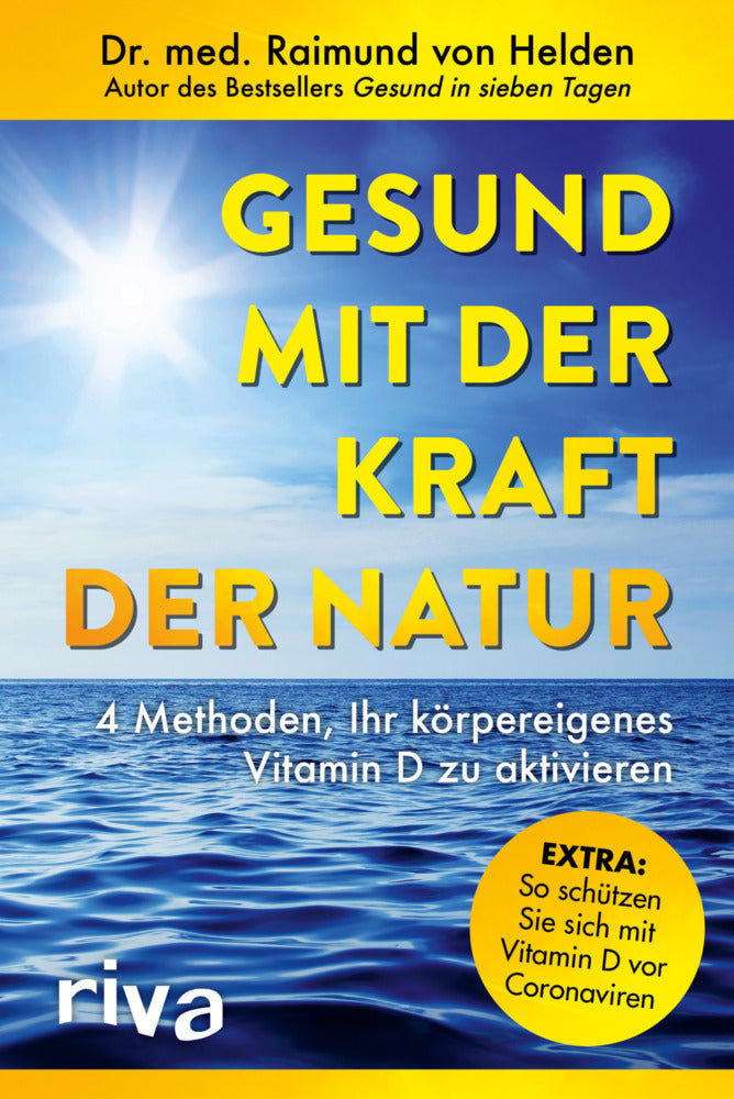 Gesund mit der Kraft der Natur (Raimund Von Helden)
