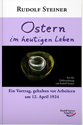 Ostern im heutigen Leben (Rudolf Steiner)
