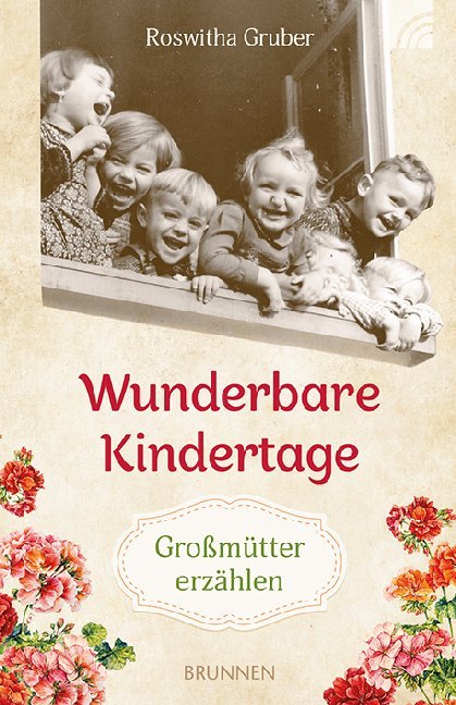 Wunderbare Kindertage (Roswitha Gruber)