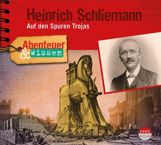 Abenteuer & Wissen: Heinrich Schliemann, 1 Audio-CD (Michael Wehrhan)