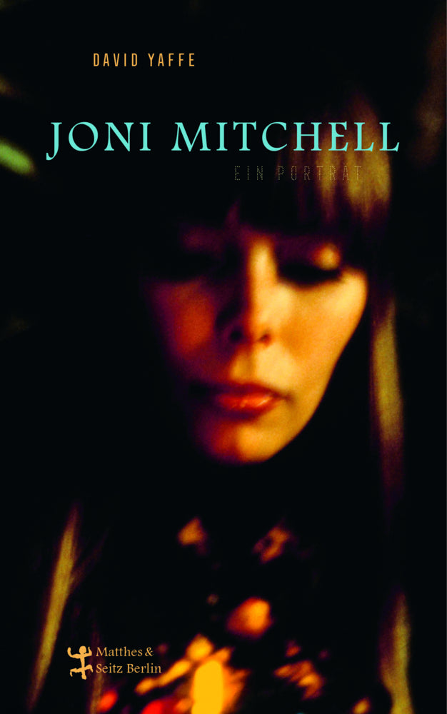 Joni Mitchell - Ein Porträt (David Yaffe)