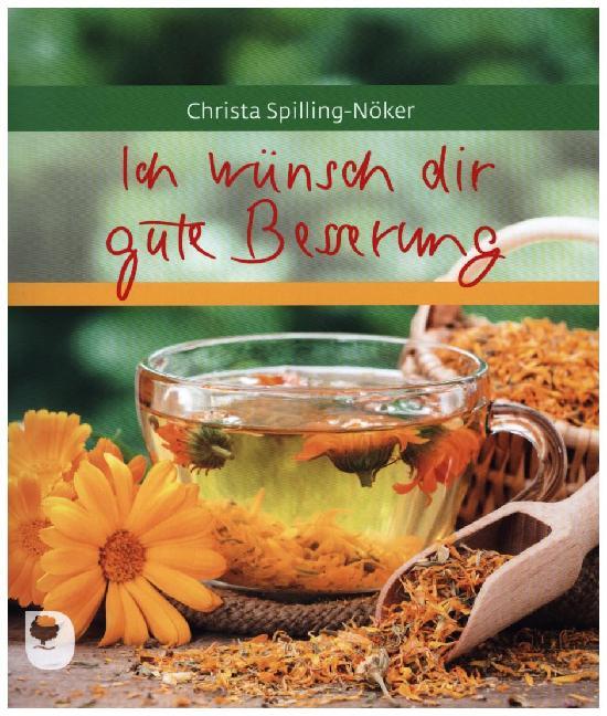 Ich wünsch dir gute Besserung (Christa Spilling-Nöker)
