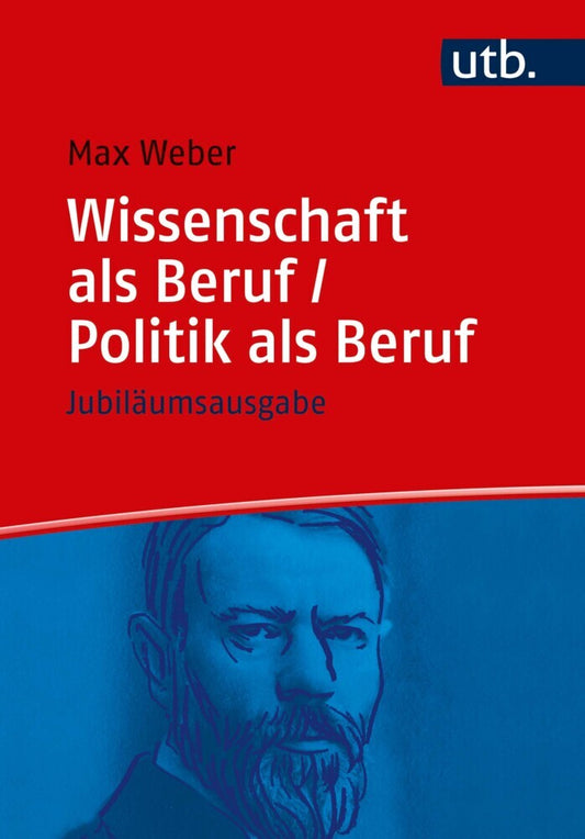 Wissenschaft als Beruf/Politik als Beruf (Max Weber)