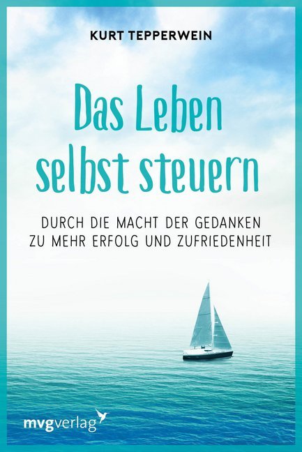 Das Leben selbst steuern (Kurt Tepperwein)