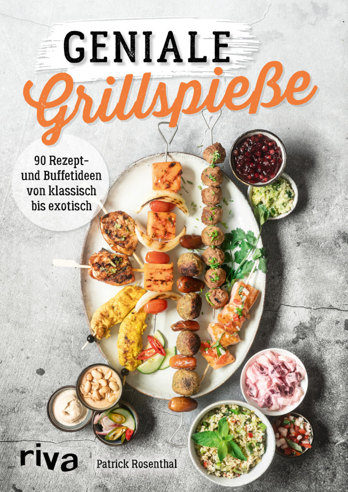 Geniale Grillspieße (Patrick Rosenthal)