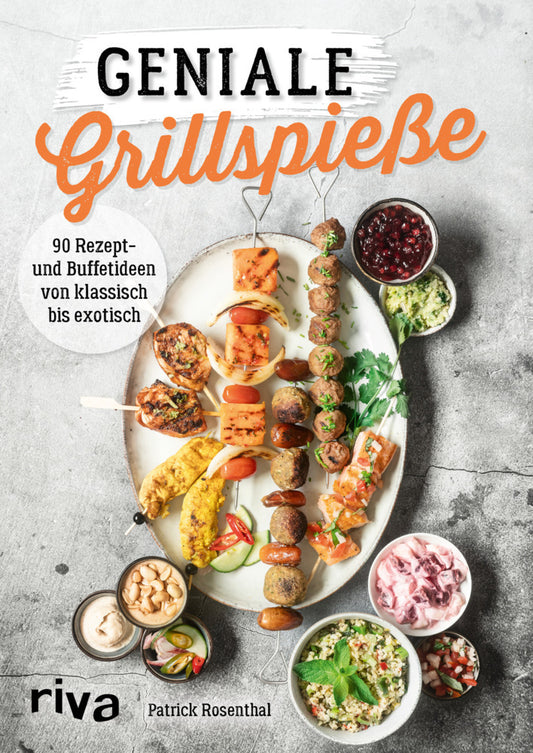 Geniale Grillspieße (Patrick Rosenthal)