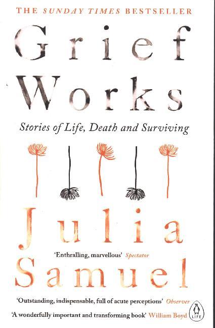 Grief Works (Julia Samuel)