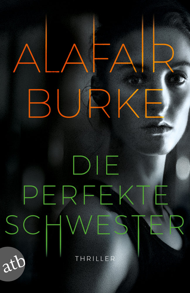 Die perfekte Schwester (Alafair Burke)