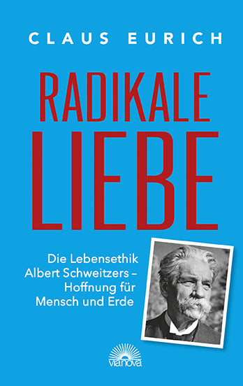 Radikale Liebe (Claus Eurich)