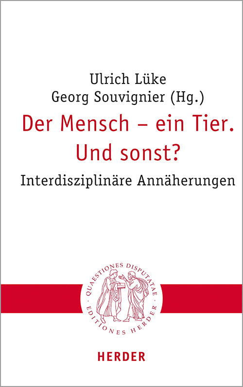 Der Mensch - ein Tier. Und sonst? (Georg Souvignier)