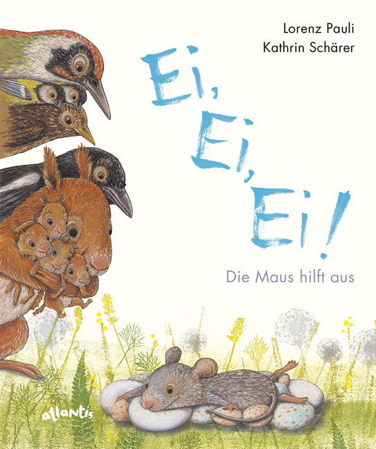 Ei, Ei, Ei! Die Maus hilft aus (Lorenz Pauli)