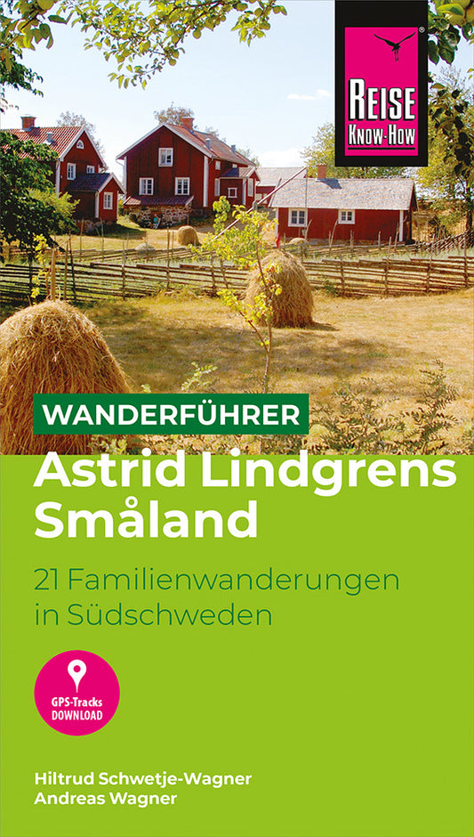 Reise Know-How Wanderführer Astrid Lindgrens Småland : 21 Familienwanderungen in Südschweden (Hiltrud Schwetje-Wagner)