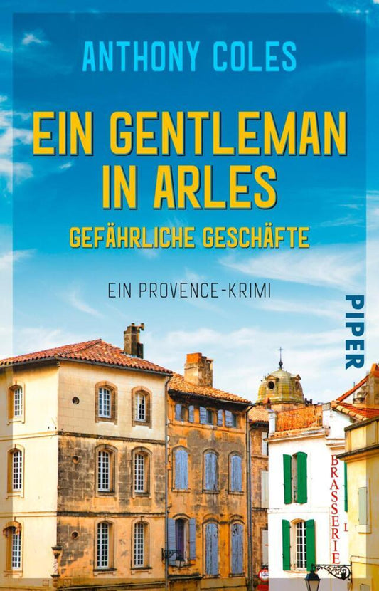Ein Gentleman in Arles - Gefährliche Geschäfte (Anthony Coles)