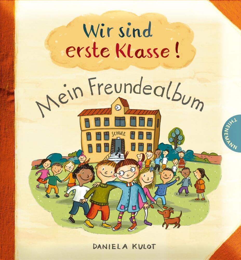 Wir sind erste Klasse! (Daniela Kulot)