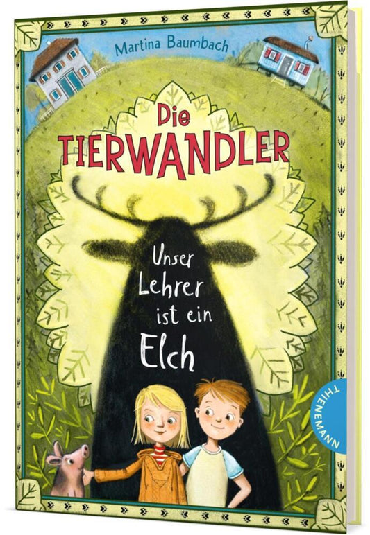 Die Tierwandler 1: Unser Lehrer ist ein Elch (Martina Baumbach)