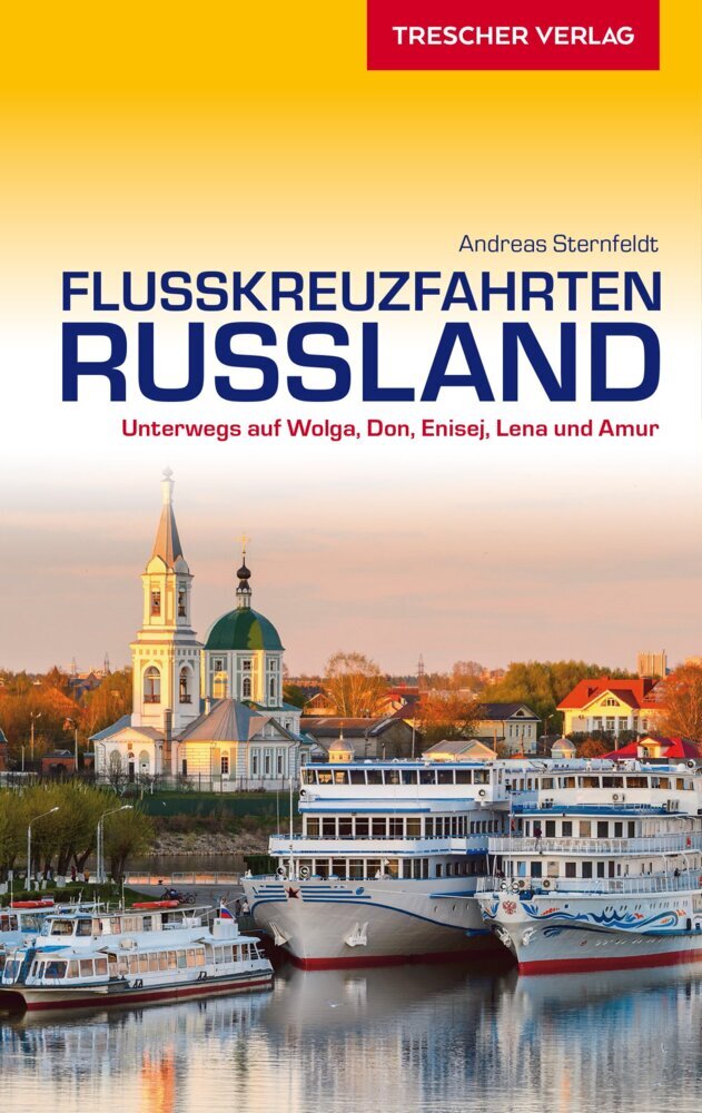 TRESCHER Reiseführer Flusskreuzfahrten Russland (Andreas Sternfeldt)