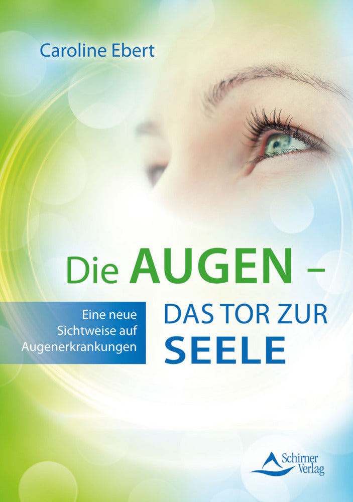 Die Augen - Das Tor zur Seele (Caroline Ebert)