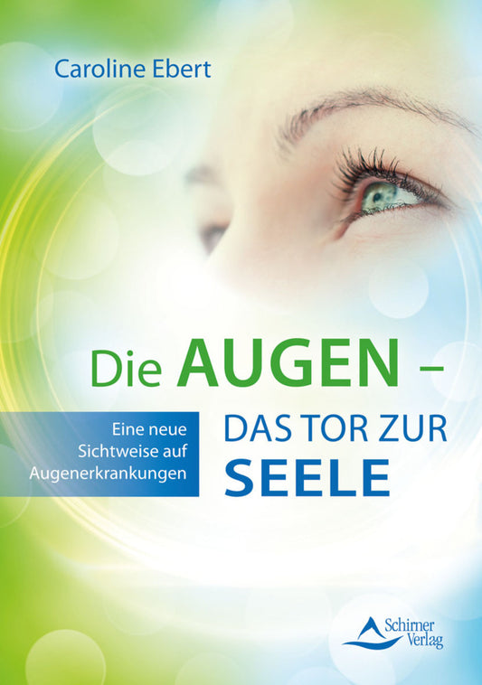 Die Augen - Das Tor zur Seele (Caroline Ebert)