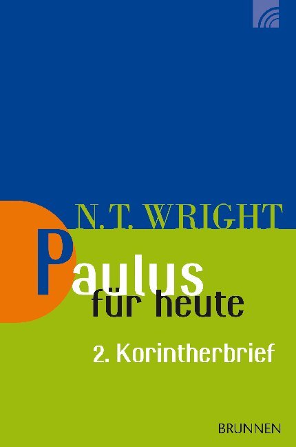 Paulus für heute: 2. Korintherbrief (Nicholas Th. Wright)