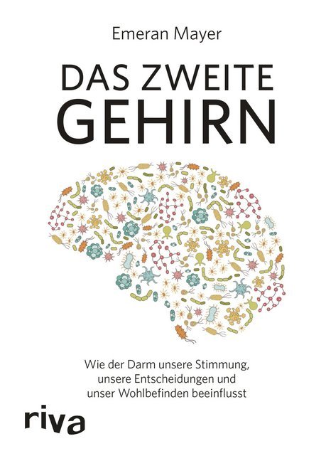 Das zweite Gehirn (Emeran Mayer)