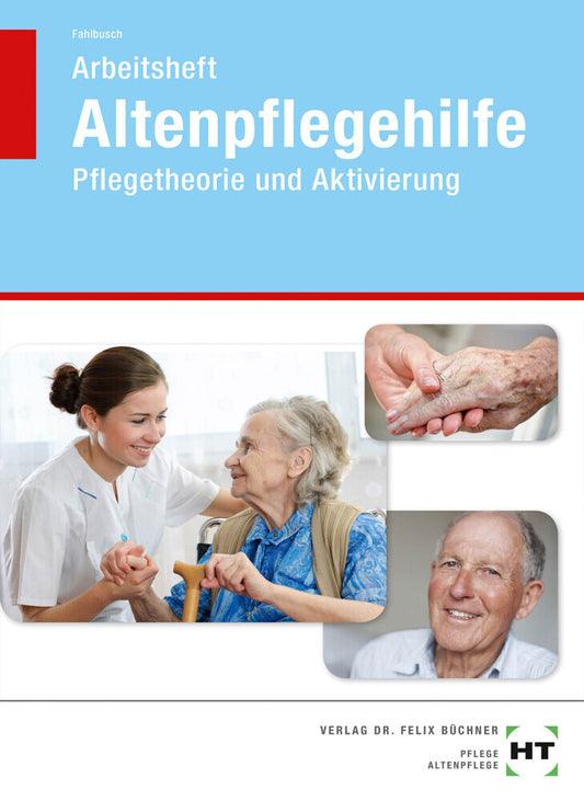 Arbeitsheft Altenpflegehilfe (Heidi Fahlbusch)
