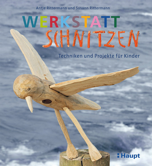Werkstatt Schnitzen (Antje Rittermann)