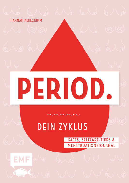 Dein Zyklus-Buch - Period. (Hannah Pehlgrimm)