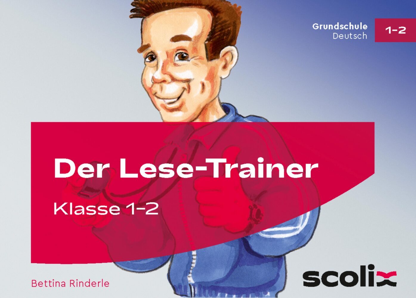 Der Lese-Trainer, Klasse 1/2 (Bettina Rinderle)