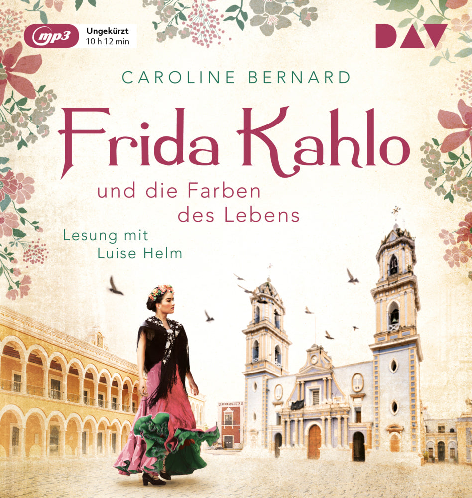 Frida Kahlo und die Farben des Lebens, 1 Audio-CD, 1 MP3 (Caroline Bernard)