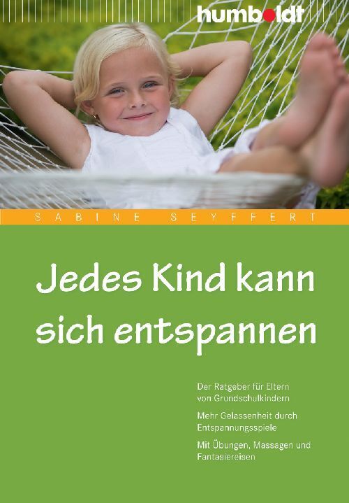 Jedes Kind kann sich entspannen (Sabine Seyffert)