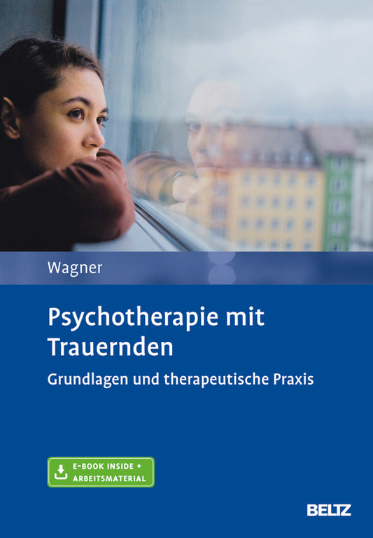 Psychotherapie mit Trauernden (Birgit Wagner)