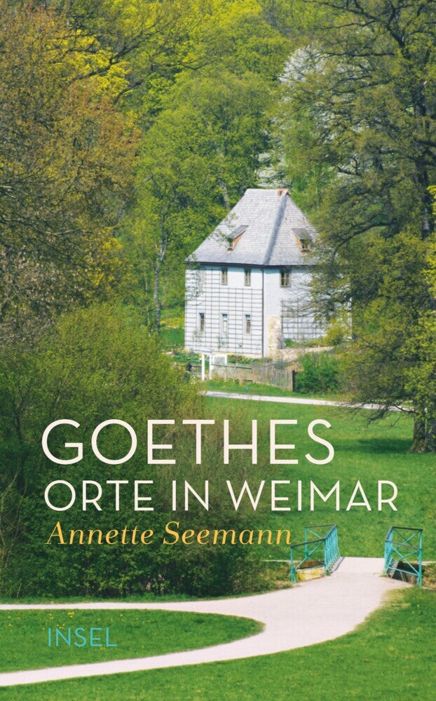 Goethes Orte in Weimar (Annette Seemann)