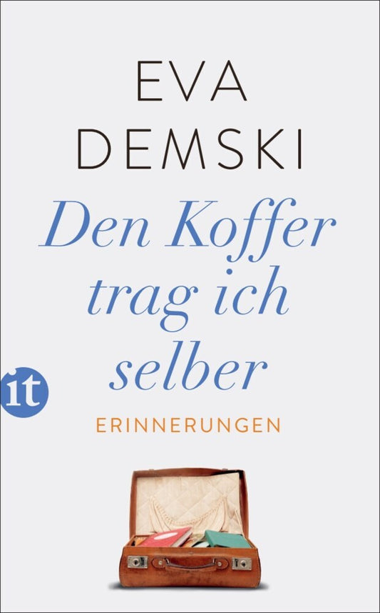 Den Koffer trag ich selber (Eva Demski)