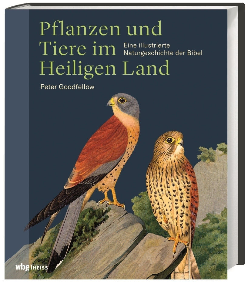 Pflanzen und Tiere im Heiligen Land (Peter Goodfellow)
