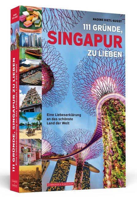 111 Gründe, Singapur zu lieben (Nadine Dietl-Augst)