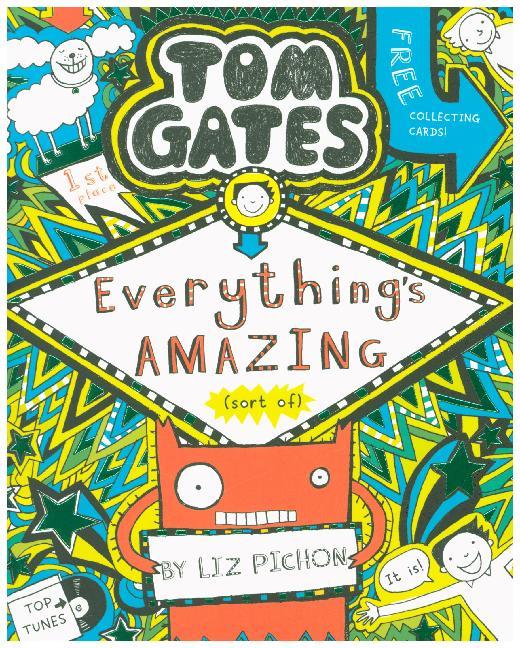 Tom Gates - Everything's Amazing (sort of) (Liz Pichon)