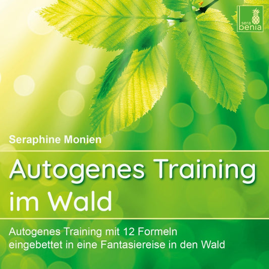 Autogenes Training im Wald, 1 Audio-CD (Seraphine Monien)