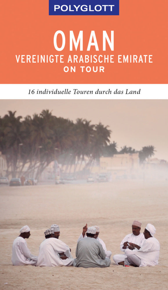POLYGLOTT on tour Reiseführer Oman & Vereinigte Arabische Emirate (Henning Neuschäffer)