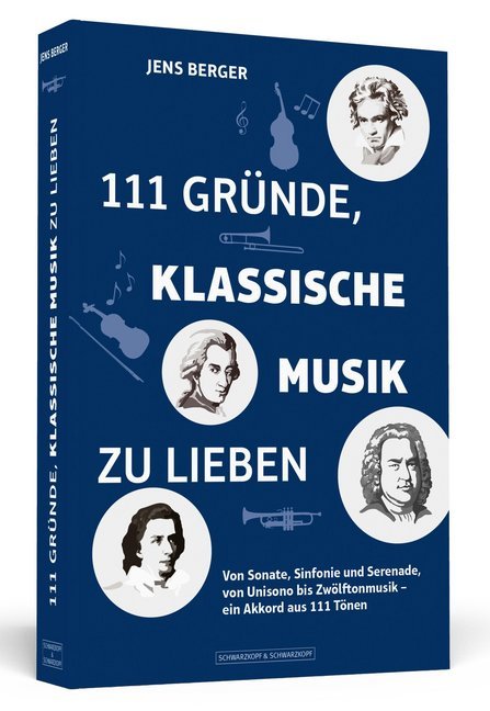 111 Gründe, klassische Musik zu lieben (Jens Berger)