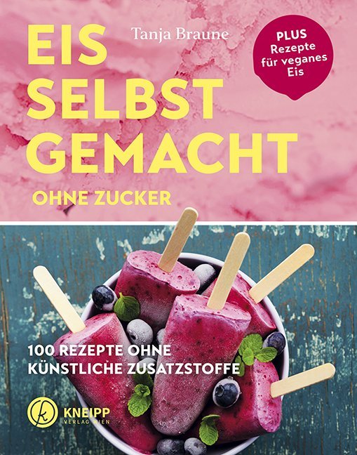 Eis selbstgemacht ohne Zucker (Tanja Braune)